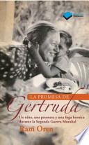 La Promesa de Gertruda: Un Nino, Una Promesa y Una Fuga Heroica Durante La Segunda Guerra Mundial