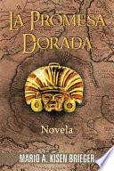 La Promesa Dorada: Novela