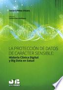 La protección de datos de carácter sensible: Historia Clínica Digital y Big Data en Salud