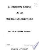 La protección jurídica de los programas de computación