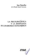 La psicolingüística y la enseñanza de los idiomas extranjeros