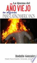 La Quema del Año Viejo en algunos Países de Latinoamérica