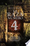 La raza número 4