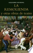 La remolienda y otras obras de teatro
