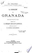 La rendicion de granada : drama lirico en tres actos y en verso