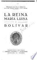 La renia María Luisa y Bolívar