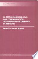 La responsabilidad civil por contaminación transfronteriza derivada de residuos