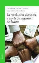La revolución silenciosa a través de la gestión de favores