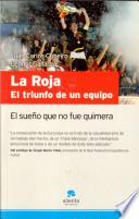 La roja, el triunfo de un equipo