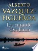 La ruta de Orellana