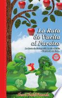 La Ruta de Vuelta al Paraiso