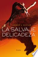La salvaje delicadeza