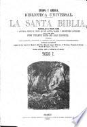 La Santa Biblia,: Advertencia, disertacion preliminar, disertacion segunda, introduccion, advertencia, Génesis-Job (xxii, 850 pages)