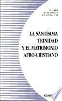 La Santísima Trinidad y el matrimonio afro-cristiano