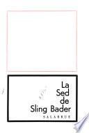 La sed de Sling Bader