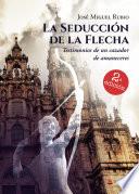La seducción de la flecha