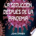 La seducción después de la pandemia