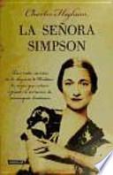 La señora Simpson : las vidas secretas de la duquesa de Windsor, la mujer que puso en jaque a la monarquía británica