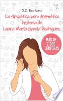La simpática pero dramática historia de Laura María García Rodríguez