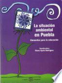 La situación ambiental en Puebla