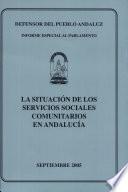 La situación de los servicios sociales comunitarios en Andalucía. Septiembre 2005.
