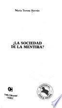 La sociedad de la mentira?
