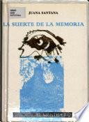 La suerte de la memoria