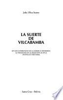 La suerte de Vilcabamba