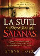 La Sutil Artimana de Satanas: Los DOS Espiritus Demoniacos de Los Cuales Todos Los Demonios Obtienen Su Fuerza.