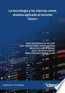 La Tecnología y las Ciencias como sistema aplicado al Turismo