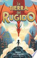 La tierra del rugido (La tierra del rugido 1)