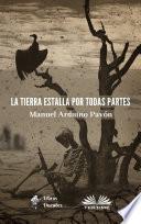 La tierra estalla por todas partes