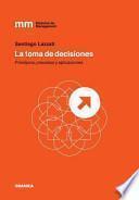 La Toma de Decisiones