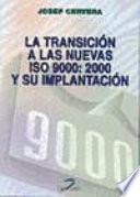La transición a las nuevas ISO 9000:2000 y su implantación