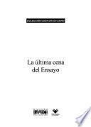 La última cena del ensayo