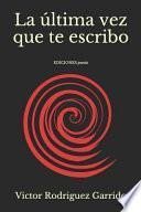 La Última Vez Que Te Escribo