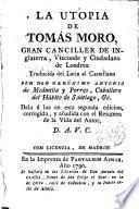 La utopia de Tomás Moro, gran canciller de Inglaterra, vizconde y ciudadano de Londres