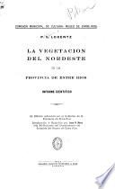 La vegetación del nordeste de la provincia de Entre Ríos, informe científico