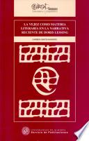 La vejez como materia literaria en la narrativa reciente de Doris Lessing