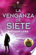 La venganza de Siete (Legados de Lorien 5)