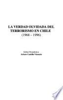La verdad olvidada del terrorismo en Chile, 1968-1996