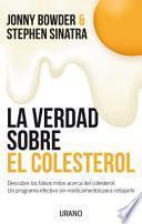 La Verdad Sobre el Colesterol