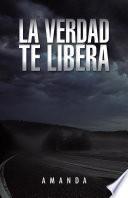 La verdad te libera