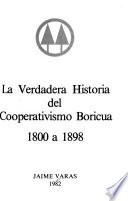 La verdadera historia del cooperativismo boricua, 1800 a 1898