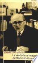 La verdadera imagen de Romano Guardini