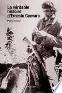 Libro La véritable histoire d'Ernesto Guevara