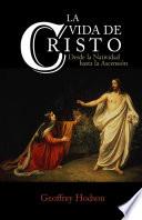 LA VIDA DE CRISTO