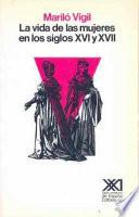 La vida de las mujeres en los siglos XVI y XVII