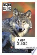 La vida del lobo