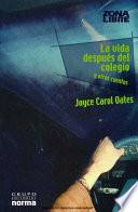 La Vida Después del Colegio Y Otros Cuentos